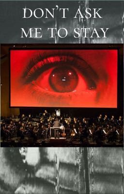 Don't ask me to stay 