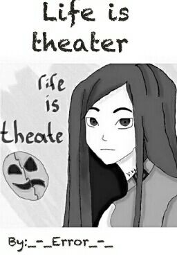  Life is theater. "Крипипаста" Жизнь это театр 