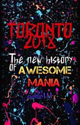 TORONTO 2018:The new history of "AwesomeMania"