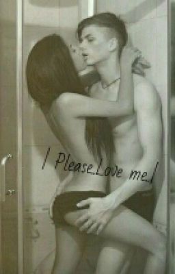 ♥| Please..Love me...| #Wattys2016