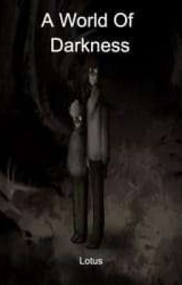 A World Of Darkness