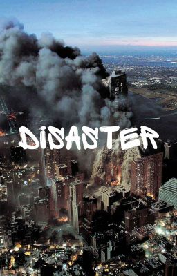 Disaster