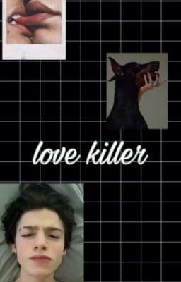 Love Killer [ЗАКОНЧЕНО]