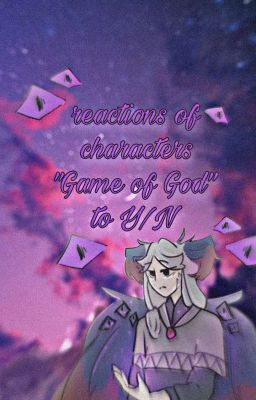 "Game of God" reactions to reader (Female!Reader)