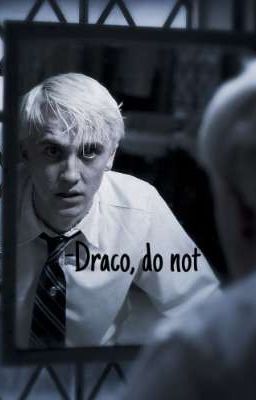 -Драко, не надо [Драрри]