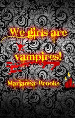 Мы девушки вампиров!