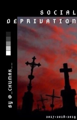 S O C I A L D E P R I V A T I O N
