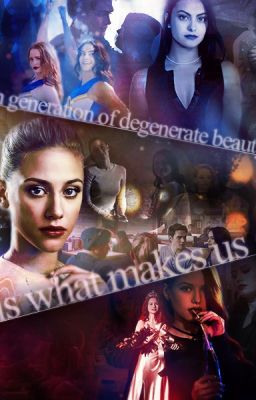 RIVERDALE: THIS IS WHAT MAKES US GIRLS.