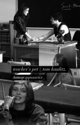 teacher's pet || tom kaulitz 
