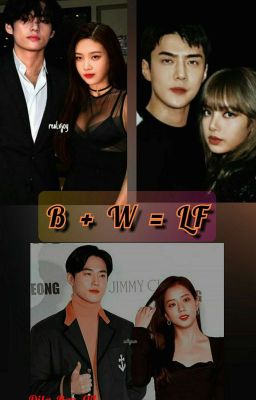B+W=LF