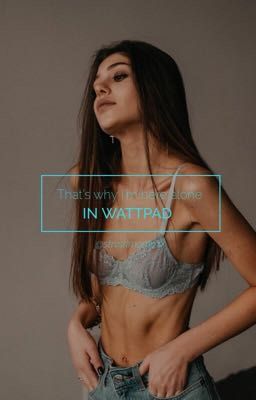 That's why I'm here alone 18+