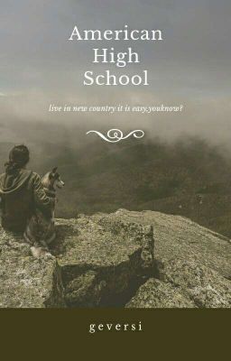 American Hign School ~ by: geversi