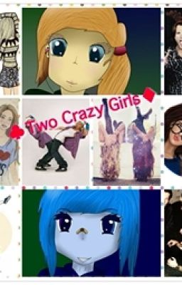 ♣Two crazy girls♧