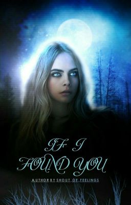 If I Found You (H. S.)