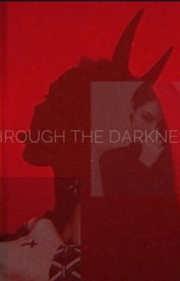 Through the darkness.Reloaded. 