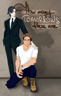 Сколько еще существует завтрашних дней | How Many Tomorrows There Are | 明日何其多