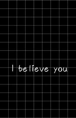 I believe you