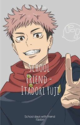 Школьный Друг - Юджи Итадори 