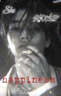 𝚂𝚑𝚎 𝚜𝚑𝚘𝚠𝚎𝚍 𝚖𝚎 𝚑𝚊𝚙𝚙𝚒𝚗𝚎𝚜𝚜 | 𝓘.𝓝