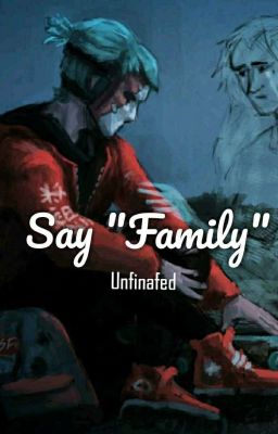 Say "Family"||Sally Face