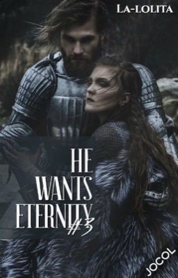 He wants eternity книга #3