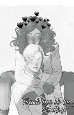 Teach me to be you, Malfoy / Научи меня быть тобой, Малфой