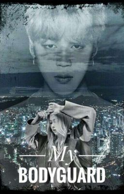 My bodyguard