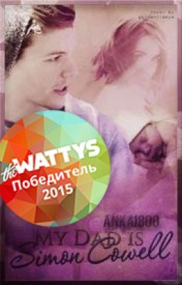 My dad is Simon Cowell || #Wattys2015