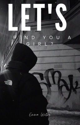 Давай найдем тебе девушку?