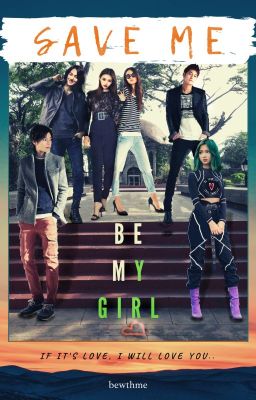 Save me (Be my girl)
