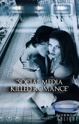 Social media killed romance (в процессе)