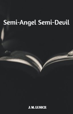 Semi-Angel Semi-Devil