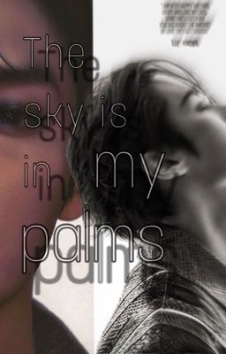 Небо в моих ладонях..(Редактируется)
