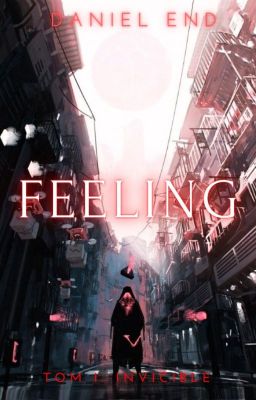 Feeling. Tom I. Invincible [Временно Заморежно]