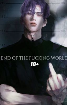 End of the fucking world [+18]