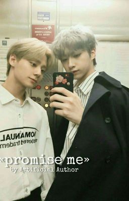 «promise me» [Oneus]