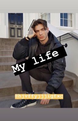 My life 