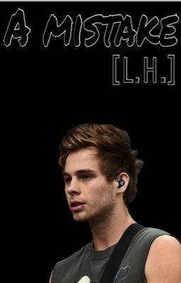 A MISTAKE [L.H.]
