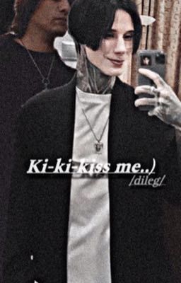 Ki-ki-kiss me..)/dileg/