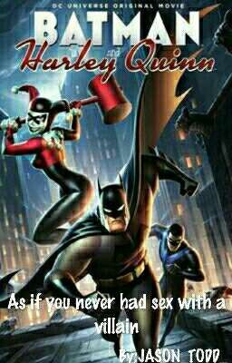 As if you never had sex with a villain