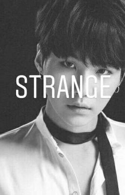 ~Strange~