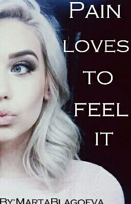 Боль любит чтобы ее чувствовали