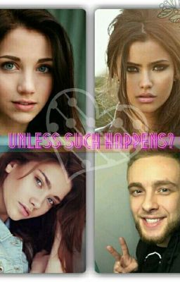 ❤UNLESS SUCH HAPPENS ❤