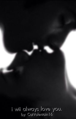 Я всегда буду любить тебя.