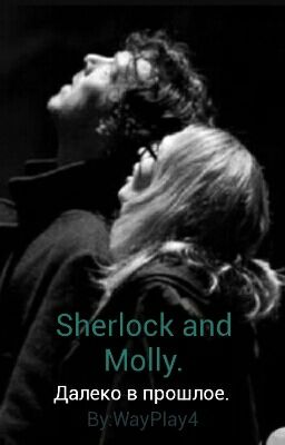 Шерлок и Молли. Далеко в прошлое. [Заморожено]
