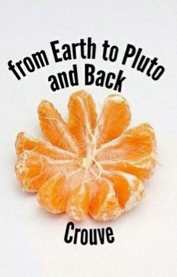 From Earth to Pluto and Back