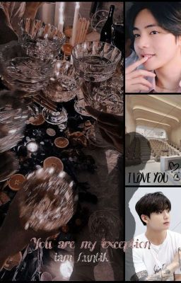 You are my exception