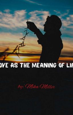 Любовь, как смысл Жизни
