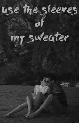 Грейся в рукавах моего свитера #Wattys2017