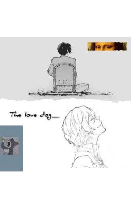 The love dog _